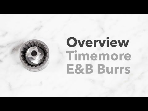 Video Overview | Timemore E&B Burrs